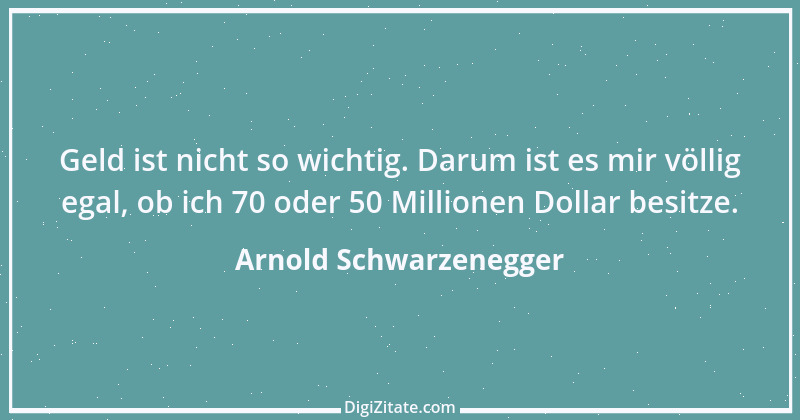 Zitat von Arnold Schwarzenegger 2