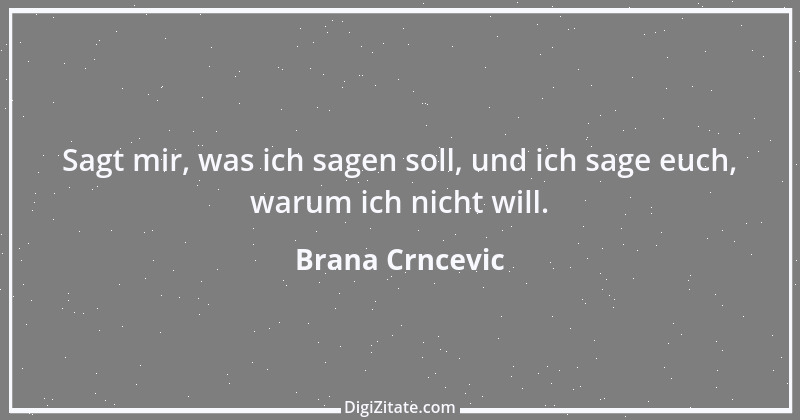 Zitat von Brana Crncevic 3