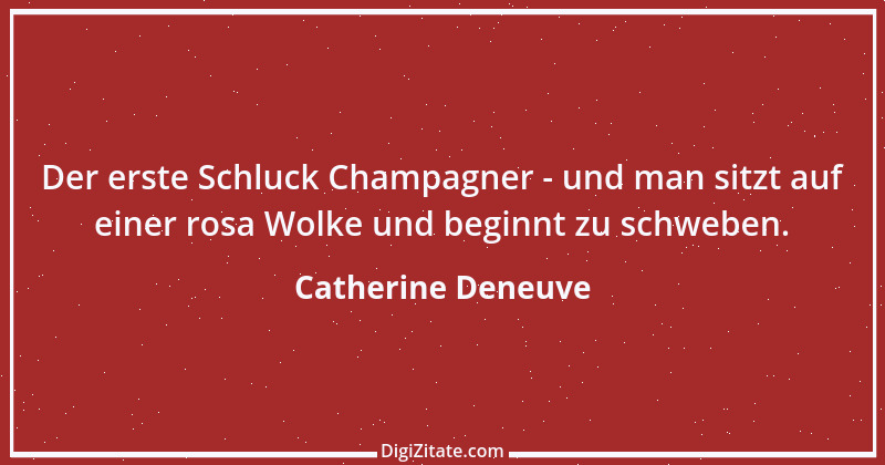 Zitat von Catherine Deneuve 2