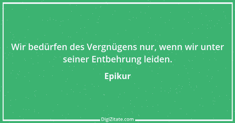 Zitat von Epikur 182