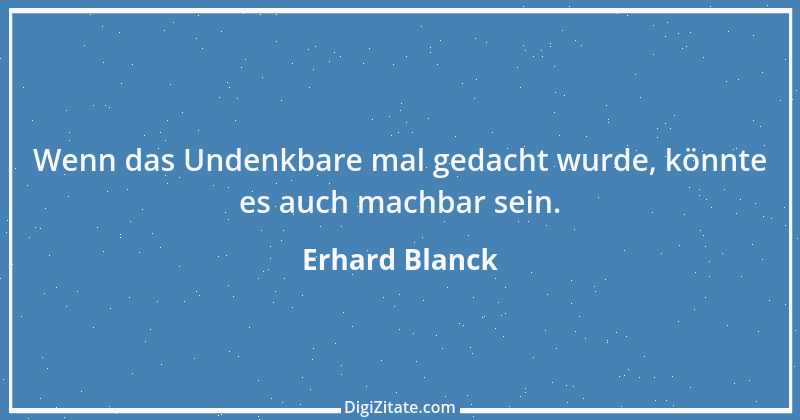 Zitat von Erhard Blanck 790