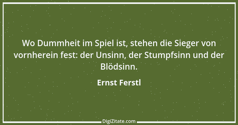 Zitat von Ernst Ferstl 1676