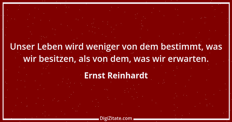 Zitat von Ernst Reinhardt 476