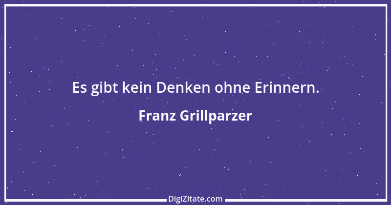 Zitat von Franz Grillparzer 81