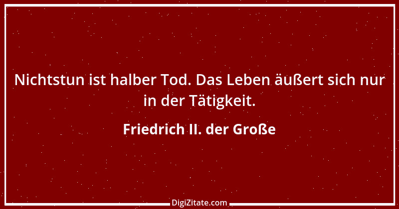 Zitat von Friedrich II. der Große 387