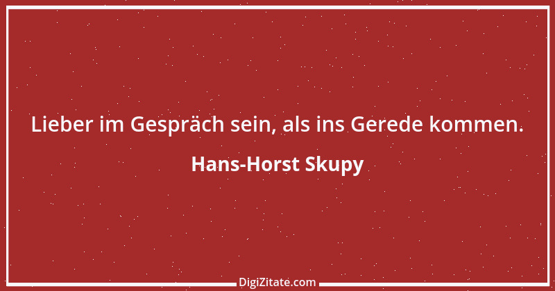 Zitat von Hans-Horst Skupy 41