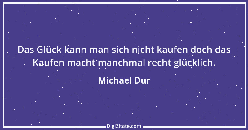 Zitat von Michael Dur 27