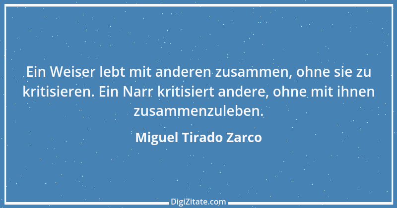 Zitat von Miguel Tirado Zarco 1