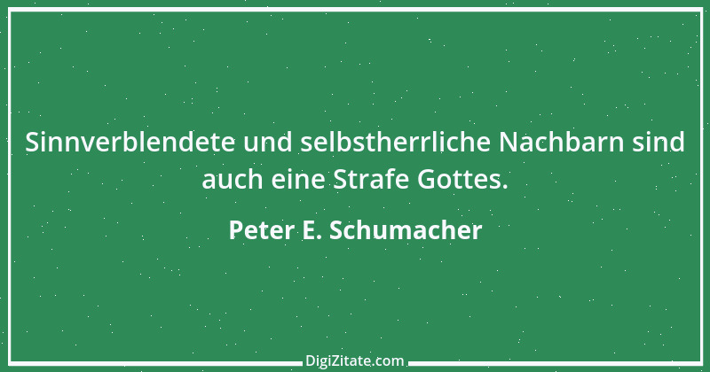 Zitat von Peter E. Schumacher 40