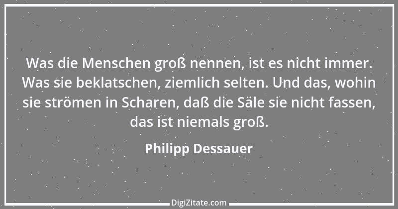 Zitat von Philipp Dessauer 1