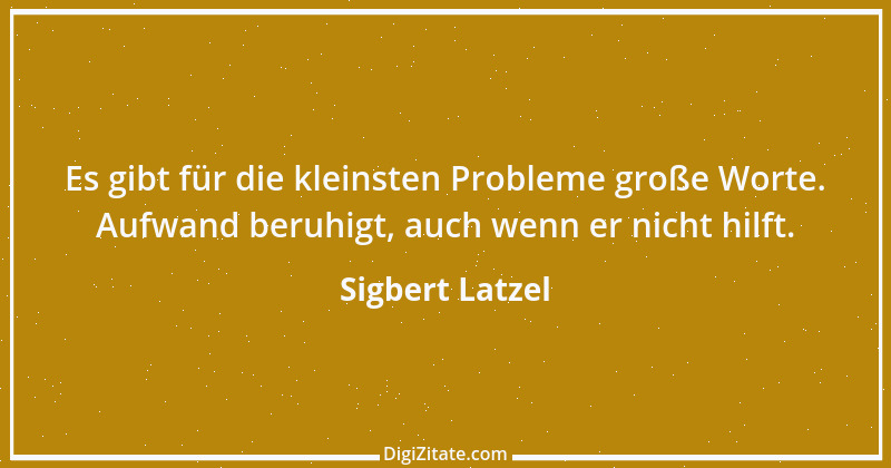 Zitat von Sigbert Latzel 144