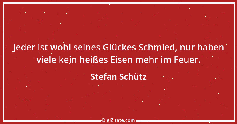 Zitat von Stefan Schütz 265