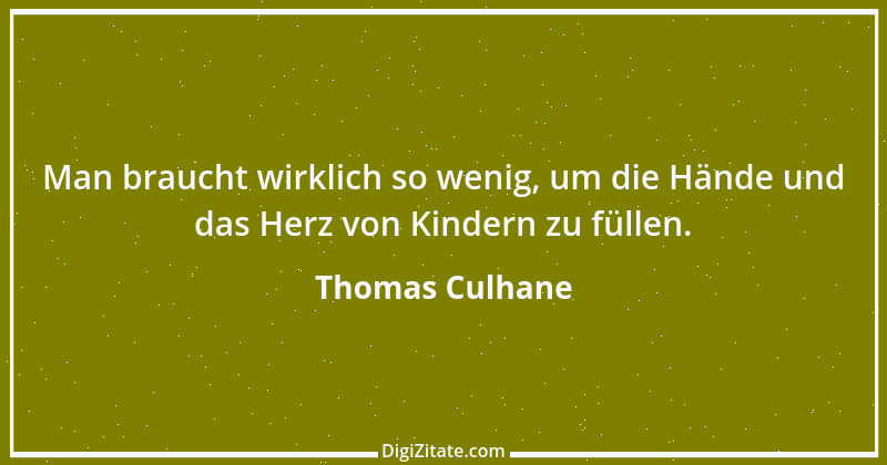 Zitat von Thomas Culhane 1