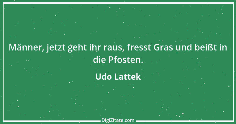 Zitat von Udo Lattek 7