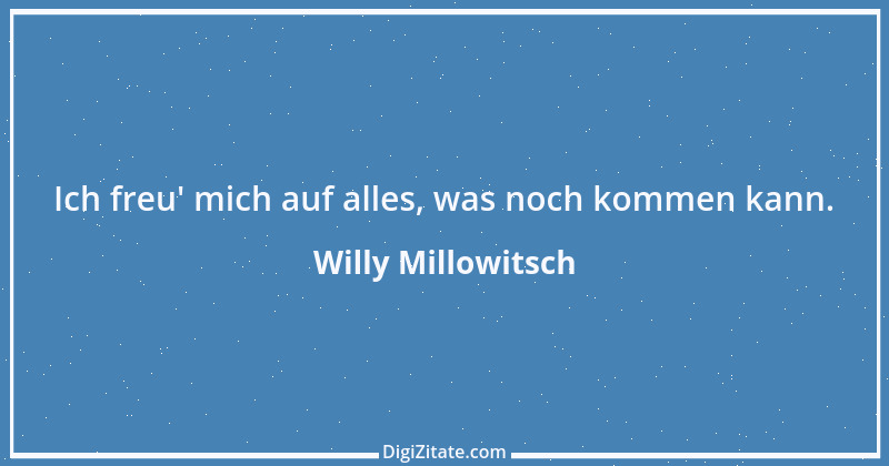 Zitat von Willy Millowitsch 6