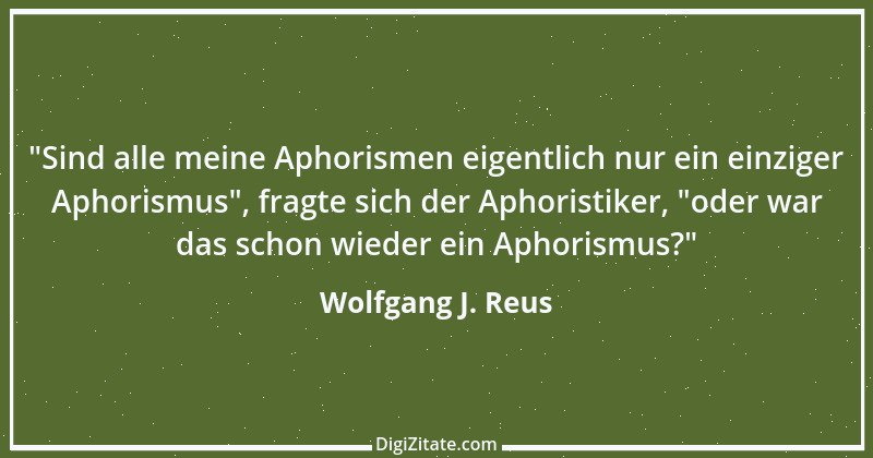 Zitat von Wolfgang J. Reus 1075