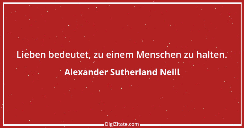 Zitat von Alexander Sutherland Neill 2