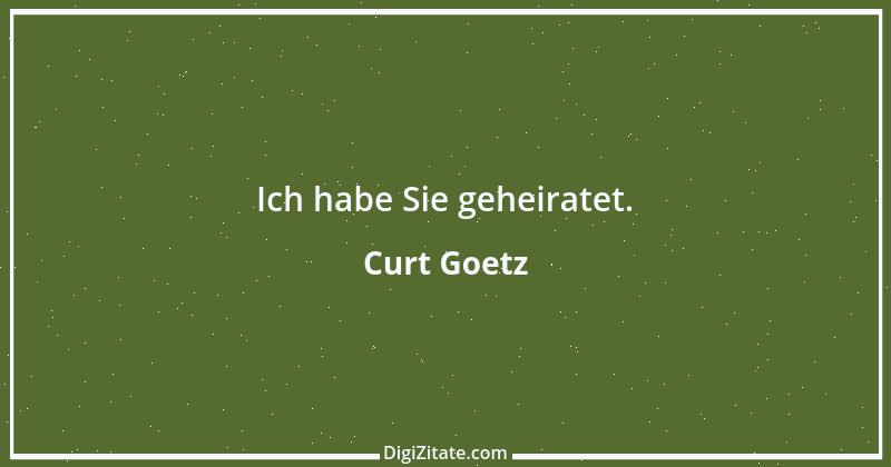 Zitat von Curt Goetz 109