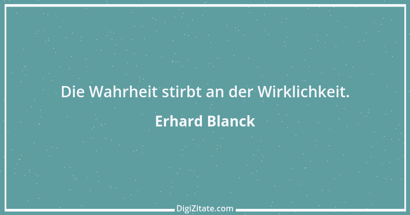 Zitat von Erhard Blanck 332