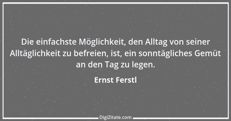 Zitat von Ernst Ferstl 2218