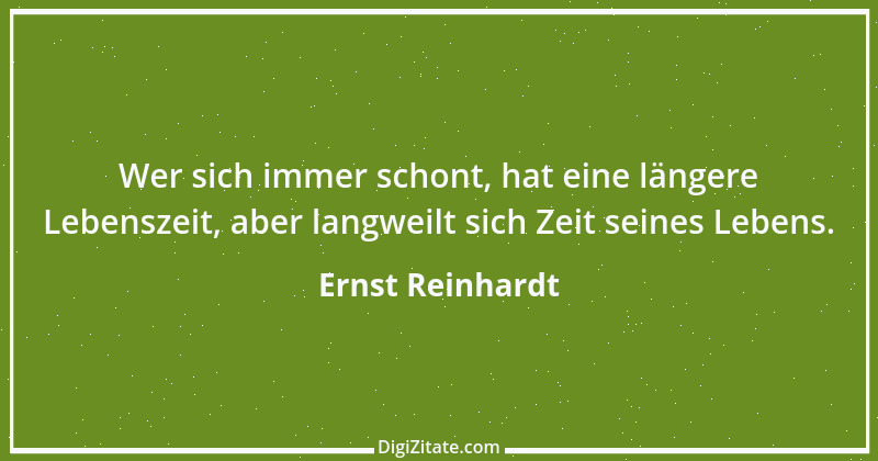 Zitat von Ernst Reinhardt 18