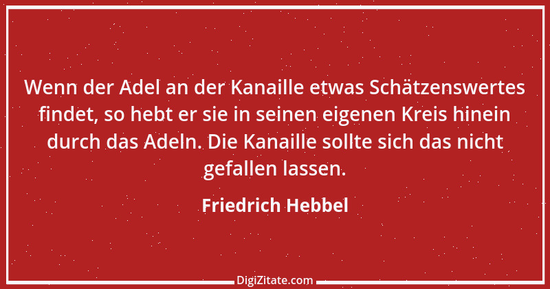 Zitat von Friedrich Hebbel 132