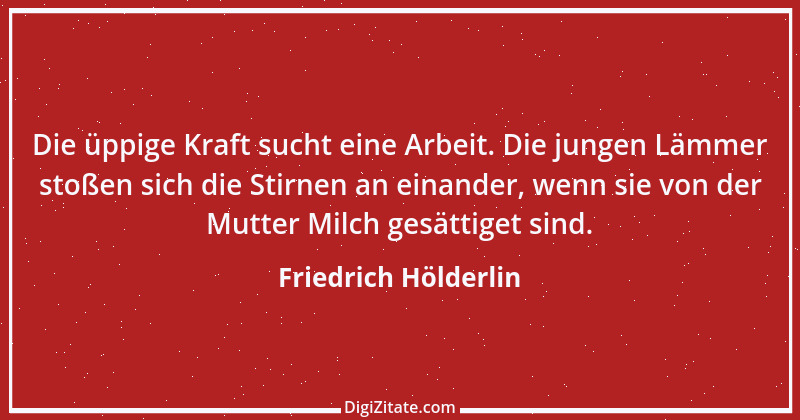 Zitat von Friedrich Hölderlin 287