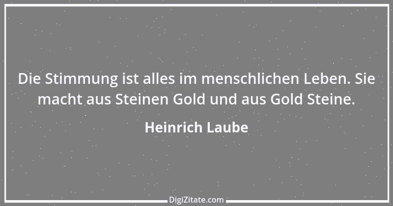 Zitat von Heinrich Laube 28