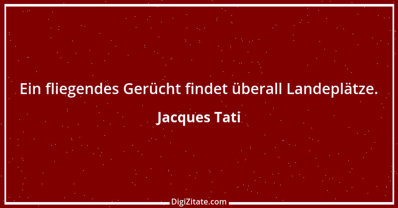 Zitat von Jacques Tati 30