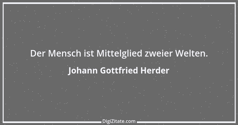 Zitat von Johann Gottfried Herder 91