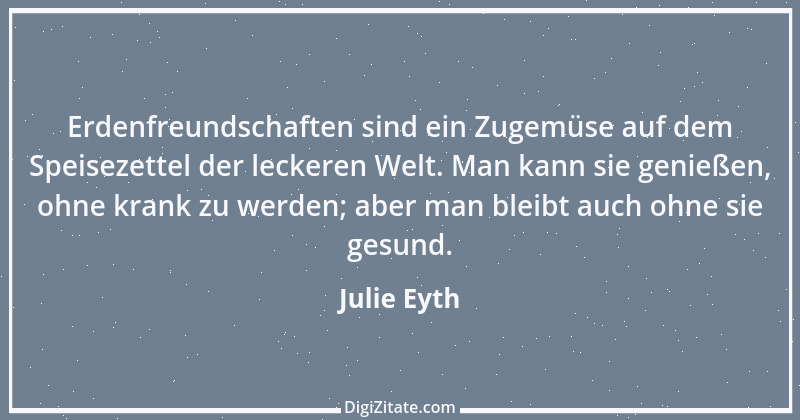 Zitat von Julie Eyth 95