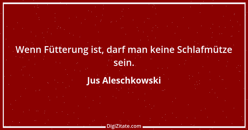 Zitat von Jus Aleschkowski 1