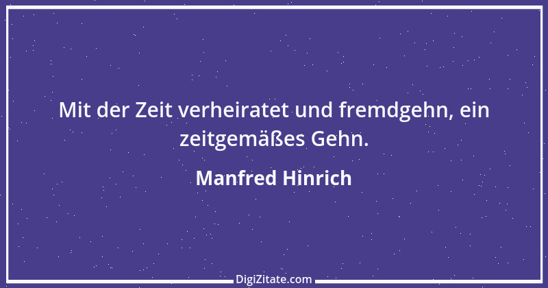 Zitat von Manfred Hinrich 2951