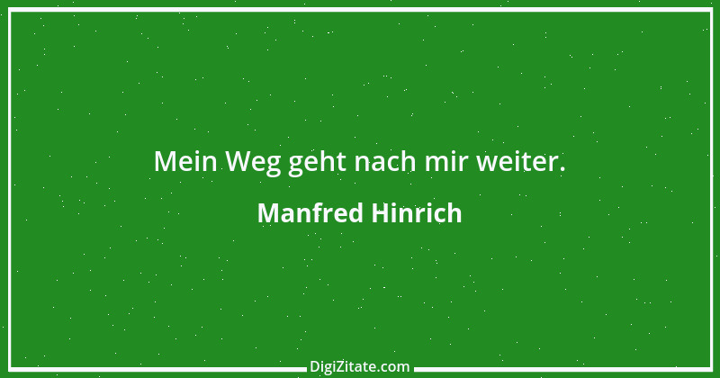 Zitat von Manfred Hinrich 3951