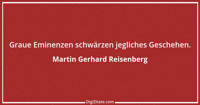 Zitat von Martin Gerhard Reisenberg 92