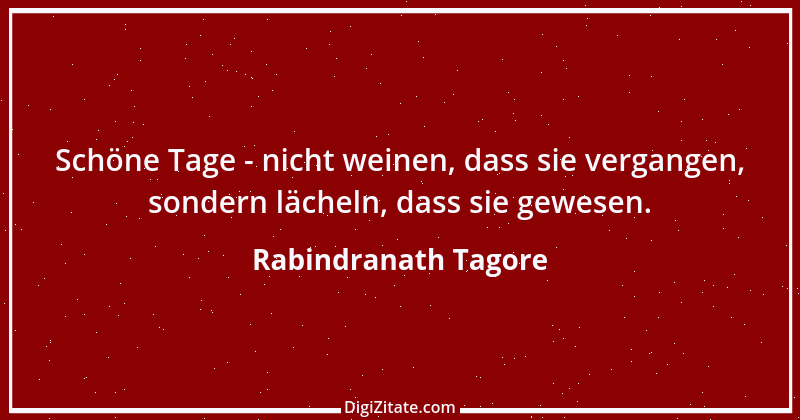 Zitat von Rabindranath Tagore 112