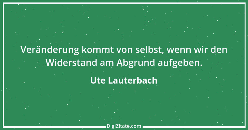 Zitat von Ute Lauterbach 67