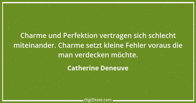 Zitat von Catherine Deneuve 3