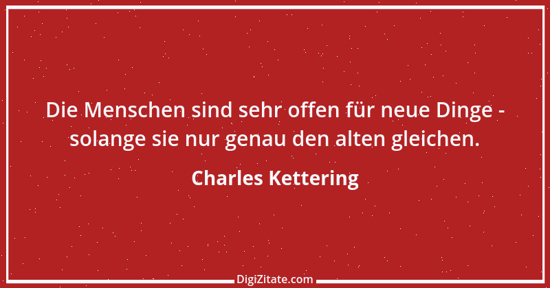 Zitat von Charles Kettering 5