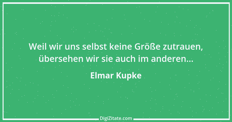 Zitat von Elmar Kupke 566