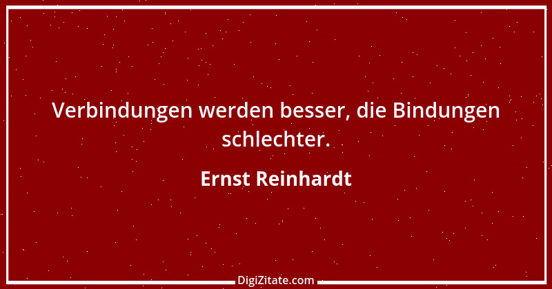 Zitat von Ernst Reinhardt 477