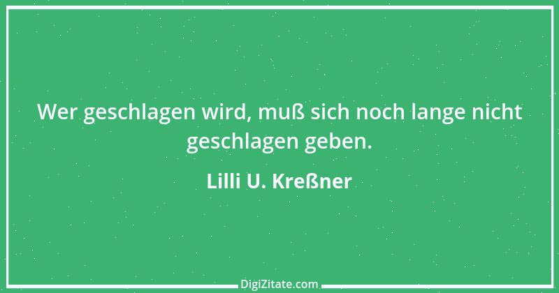 Zitat von Lilli U. Kreßner 23