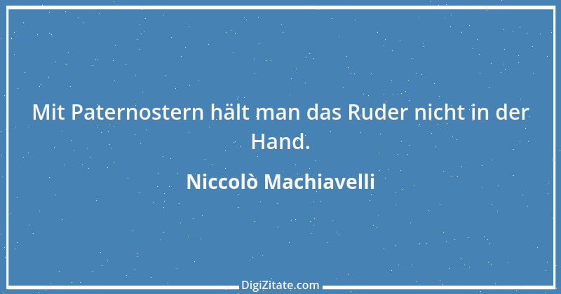 Zitat von Niccolò Machiavelli 96