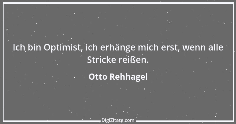 Zitat von Otto Rehhagel 42