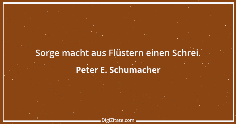 Zitat von Peter E. Schumacher 41