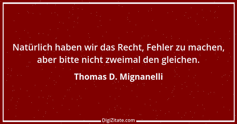 Zitat von Thomas D. Mignanelli 1