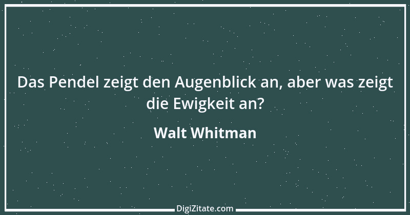 Zitat von Walt Whitman 13