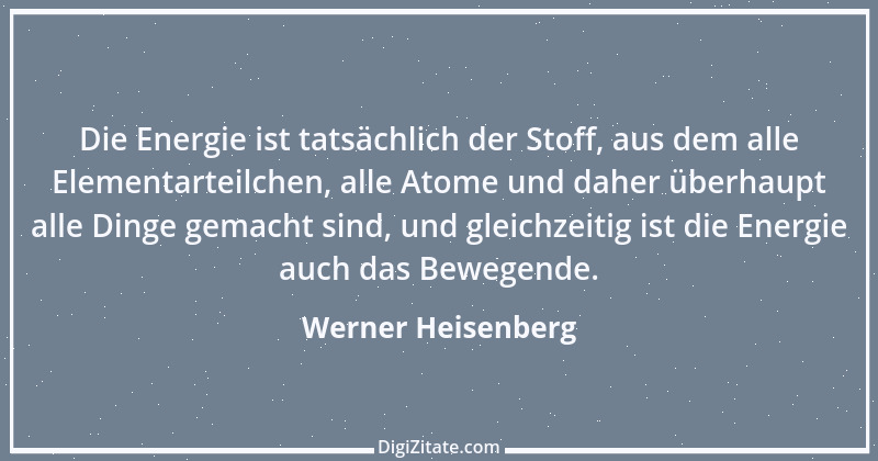 Zitat von Werner Heisenberg 16