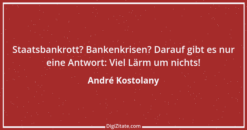 Zitat von André Kostolany 1