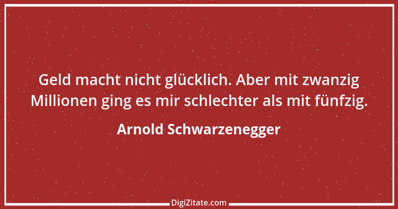 Zitat von Arnold Schwarzenegger 4